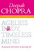 Ageless Body, Timeless Mind: A Practical Alternative to Growing Old (Paperback)