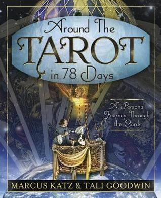 Around the Tarot in 78 Days by Marcus Katz
