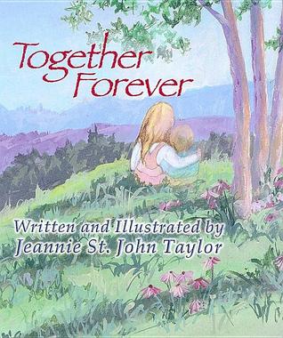 Together Forever Jeannie St. John Taylor