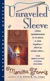 Unraveled Sleeve (A Needlecraft Mystery, #4) Unraveled Sleeve (A Needlecraft Mystery, #4)