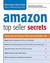 Amazon Top Seller Secrets: Insider Tips from Amazon's Most Successful Seller (ebook)