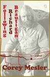 Following Richard Brautigan Following Richard Brautigan