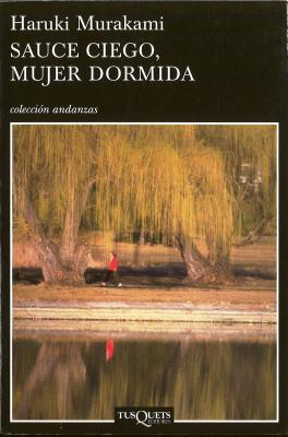 Sauce Ciego, Mujer Dormida by Haruki Murakami