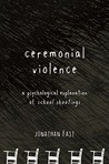 Ceremonial Violence
