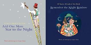 If You're Afraid of the Dark, Remember the Night Rainbow/Add One More Star to the Night