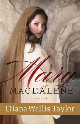Mary Magdalene by Diana Wallis Taylor Mary Magdalene by Diana Wallis Taylor