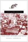 City Of Plagues: Disease, Poverty, And Deviance In San Francisco City Of Plagues: Disease, Poverty, And Deviance In San Francisco