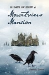 20 Days of Snow at Mountview Mansion 20 Days of Snow at Mountview Mansion