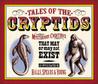 Tales of the Cryptids: Mysterious Creatures That May or May Not Exist Tales of the Cryptids: Mysterious Creatures That May or May Not Exist