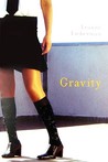 Gravity by Leanne Lieberman Gravity by Leanne Lieberman