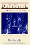 The Great Detective at the Crucible of Life The Great Detective at the Crucible of Life