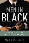 Men In Black by Mark R. Levin Men In Black by Mark R. Levin