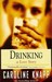 Drinking: A Love Story
