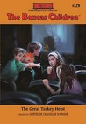 The Great Turkey Heist by Gertrude Chandler Warner The Great Turkey Heist by Gertrude Chandler Warner