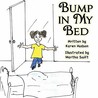 Bump in My Bed Bump in My Bed