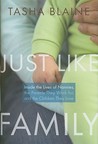 Just Like Family: Inside the Lives of Nannies, the Parents They Work for, and the Children They Love