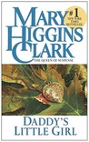 Daddy's Little Girl by Mary Higgins Clark Daddy's Little Girl by Mary Higgins Clark