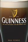 Guinness: The 250-Year Quest for the Perfect Pint