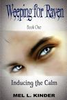 Weeping for Raven by Mel L. Kinder Weeping for Raven by Mel L. Kinder