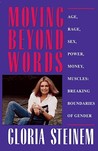 Moving Beyond Words: Age, Rage, Sex, Power, Money, Muscles: Breaking Boundaries of Gender