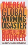 The Real Global Warming Disaster: Is the obsession with 'climate change' turning out to be the most costly scientific blunder in history?