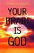 Your Brain Is God