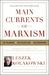 Main Currents of Marxism: T...