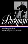 The Oregon Trail and The Conspiracy of Pontiac (Library of America #53)