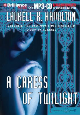 A Caress of Twilight by Laurell K. Hamilton