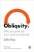 Obliquity: Why Our Goals Are Best Achieved Indirectly (Paperback)
