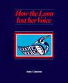 How the Loon Lost Her Voice How the Loon Lost Her Voice