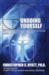 Undoing Yourself by Christopher S. Hyatt Undoing Yourself by Christopher S. Hyatt