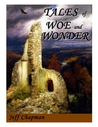 Tales of Woe and Wonder