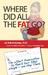 Where Did All the Fat Go?: The WOW! Prescription to Reach Your Ideal Weight- And Stay There