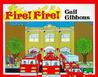 Fire! Fire! by Gail Gibbons Fire! Fire! by Gail Gibbons