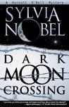 Dark Moon Crossing Dark Moon Crossing