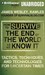How to Survive the End of the World as We Know It: Tactics, Techniques and Technologies for Uncertain Times (Audio CD)