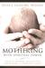 Mothering with Spiritual Power: Book of Mormon Inspirations for Raising a Righteous Family