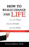 How to Really Change Your Life