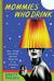 Mommies Who Drink: Sex, Drugs, and Other Distant Memories of an Ordinary Mom (Audio CD)