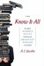 The Know-It-All: One Man's Humble Quest to Become the Smartest Person in the World (Hardcover)