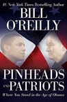Pinheads and Patriots by Bill O'Reilly