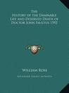 The History of the Damnable Life and Deserved Death of Doctothe History of the Damnable Life and Deserved Death of Doctor John Faustus 1592 R John Fau The History of the Damnable Life and Deserved Death of Doctothe History of the Damnable Life and Deserved Death of Doctor John Faustus 1592 R John Fau
