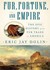 Fur, Fortune, and Empire: The Epic History of the Fur Trade in America (Audio CD)