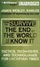 How to Survive the End of the World as We Know It: Tactics, Techniques and Technologies for Uncertain Times (Audio CD)