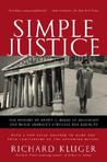 Simple Justice by Richard Kluger Simple Justice by Richard Kluger