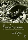 The Enchanted Screen: The Unknown History of Fairy-Tale Films The Enchanted Screen: The Unknown History of Fairy-Tale Films