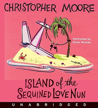 Island of the Sequined Love Nun by Christopher Moore Island of the Sequined Love Nun by Christopher Moore