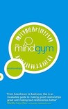 The Mind Gym: Relationships (The Mind Gym) The Mind Gym: Relationships (The Mind Gym)