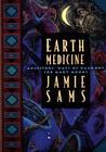 Earth Medicine: Ancestor's Ways of Harmony for Many Moons